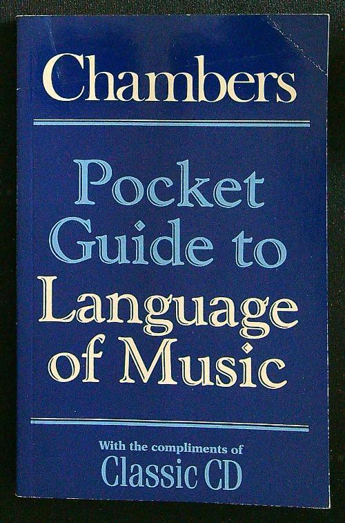 Pocket guide to language of music - Chambers - copertina