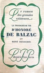 La prodigiuse vie d'Honoré de Balzac