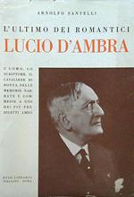 L' ultimo dei romantici Lucio D'Ambra