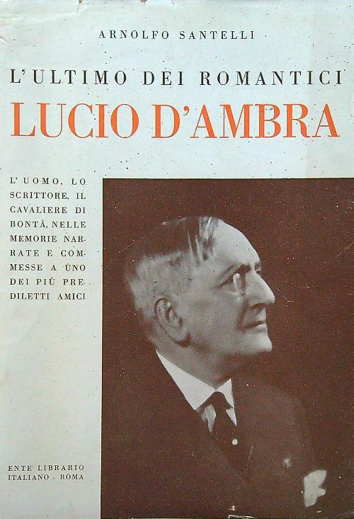 L' ultimo dei romantici Lucio D'Ambra