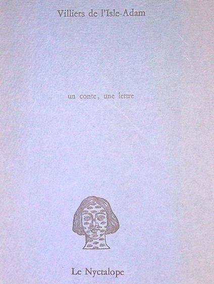 Un conte, une lettre - P. A. Villiers de L'Isle-Adam - copertina