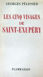 Les cinq visage de Saint-Exupery