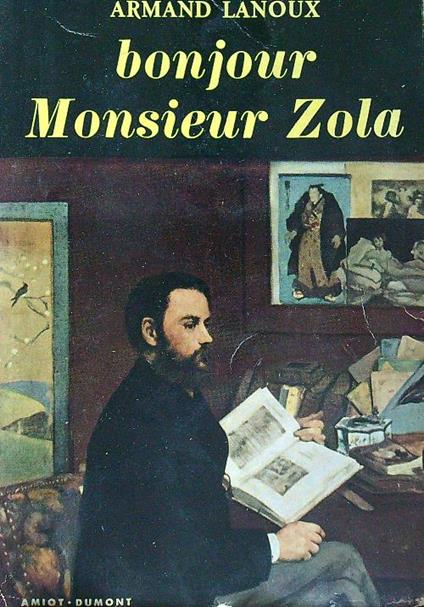 Bonjour Monsiuer Zola - Armand Lanoux - copertina