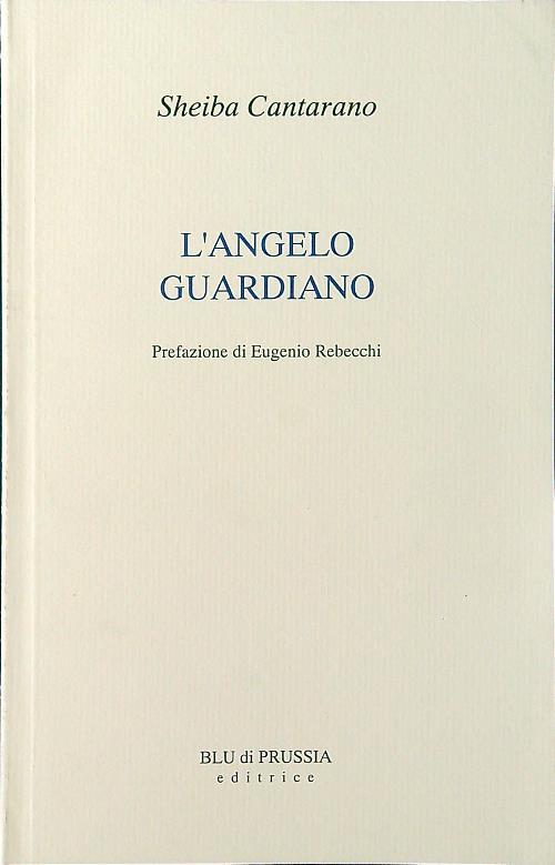 L' angelo guardiano - Sheiba Cantarano - copertina