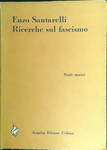 Ricerche sul fascismo - Enzo Santarelli - copertina