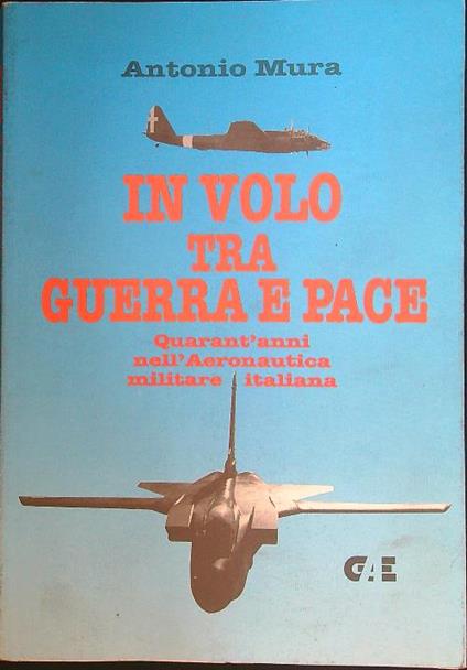 In volo tra guerra e pace - Antonio Mura - copertina