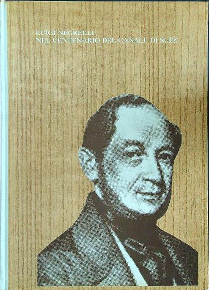 Luigi Negrelli nel centenario del canale di Suez - copertina