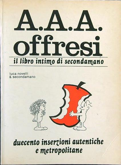 A.A.A. offresi. Il libro intimo di Secondamano - Luca Novelli - copertina