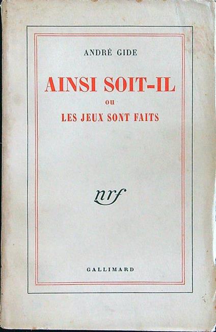 Ainsi soit-il ou les jeux sont faits - Andrè Gide - copertina