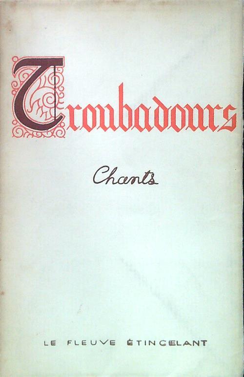 Troubadours, Chants