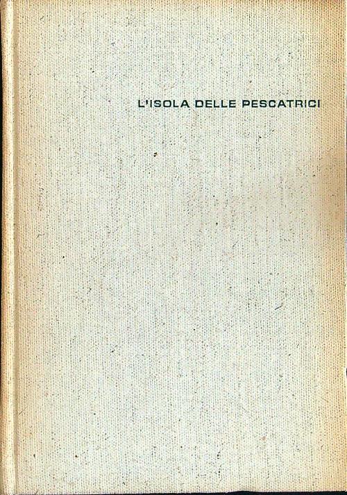 L' isola delle pescatrici - Fosco Maraini - copertina