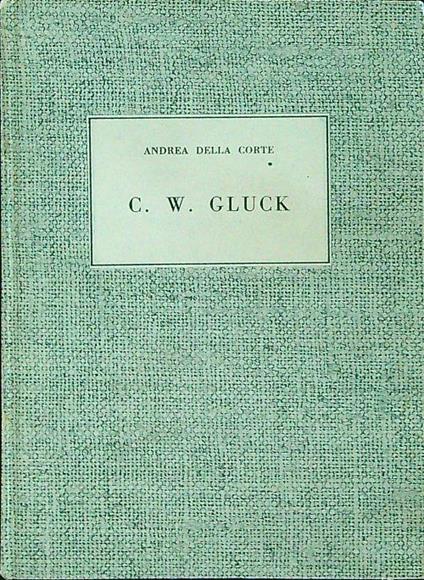 C. W. Gluck - Andrea Della Corte - copertina