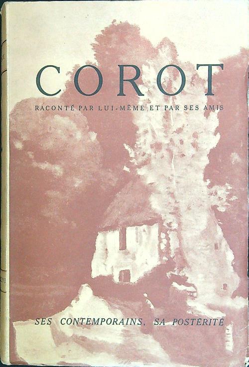 Corot raconté par lui-meme et par ses amis - copertina
