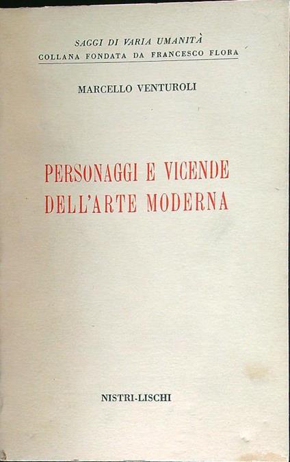 Personaggi e vicende dell'arte moderna - Marcello Venturoli - copertina