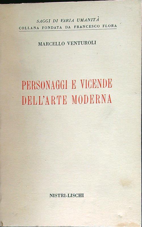 Personaggi e vicende dell'arte moderna - Marcello Venturoli - copertina