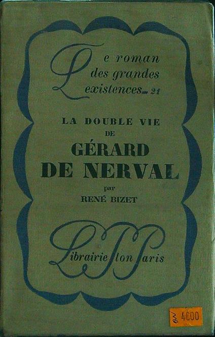 La double vie de Gerard de Nerval - Renè Bizet - copertina