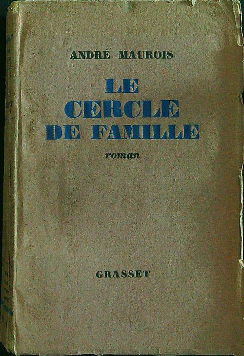 Le cercle de famille - André Maurois - copertina