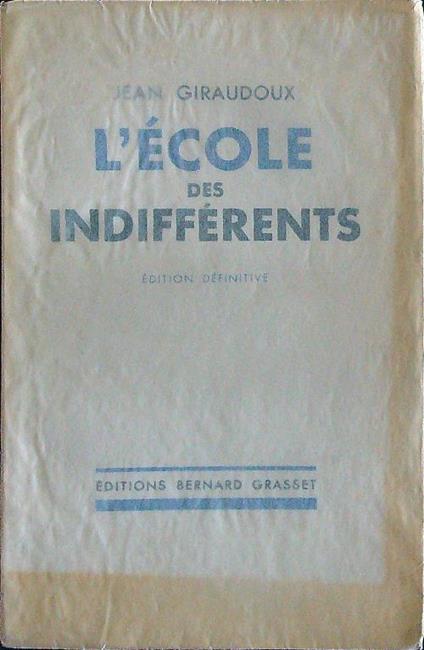L' ecole des indifferents - Jean Giraudoux - copertina