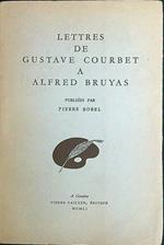 Lettres de Gustave Courbet a Alfred Bruyas