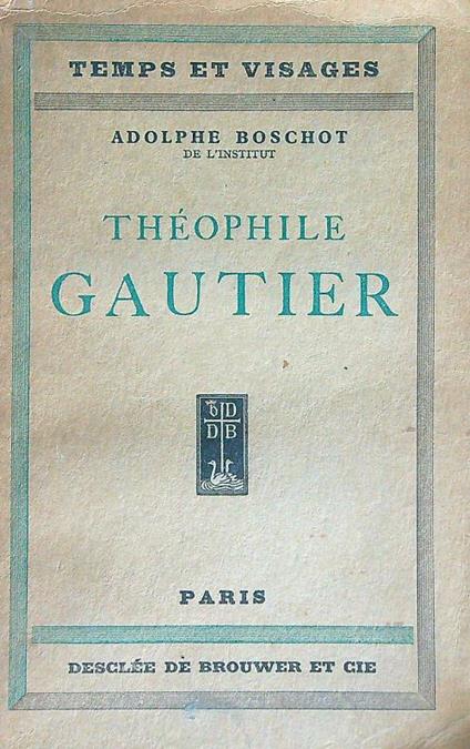 Theophile Gautier - Adolphe Boschot - copertina