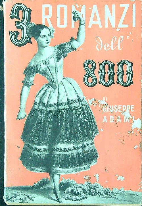 Tre romanzi dell'Ottocento - Giuseppe Adami - copertina