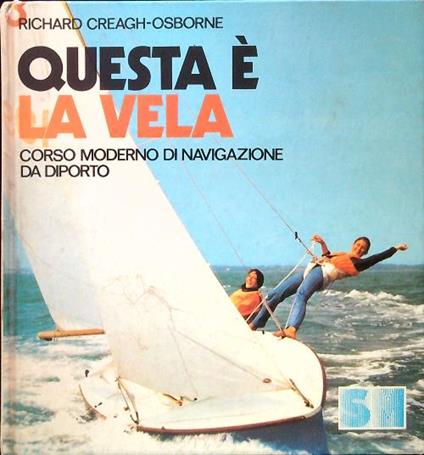 Questa è la vela - Richard Creagh-Osborne - copertina