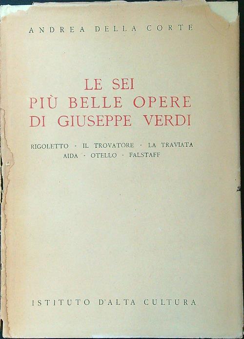 Le sei più belle opere di Giuseppe Verdi