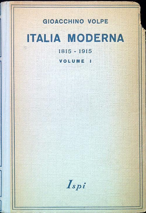 Italia moderna 1815-1915 - Volume I - Gioacchino Volpe - copertina