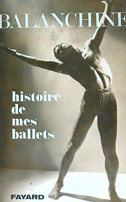 Histoire de mes ballets - George Balanchine - copertina