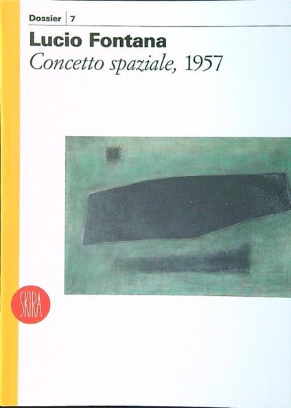 Lucio Fontana. Concetto spaziale, 1957 - Giorgio Zanchetti - copertina