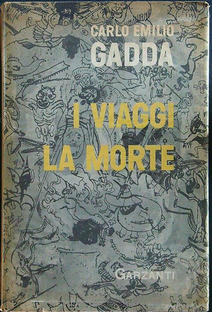 I viaggi La morte - Carlo Emilio Gadda - copertina