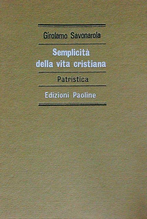 Semplicità della vita cristiana - Girolamo Savonarola - copertina