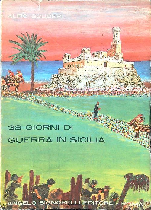 38 giorni di guerra in Sicilia - Alfio Scuderi - copertina