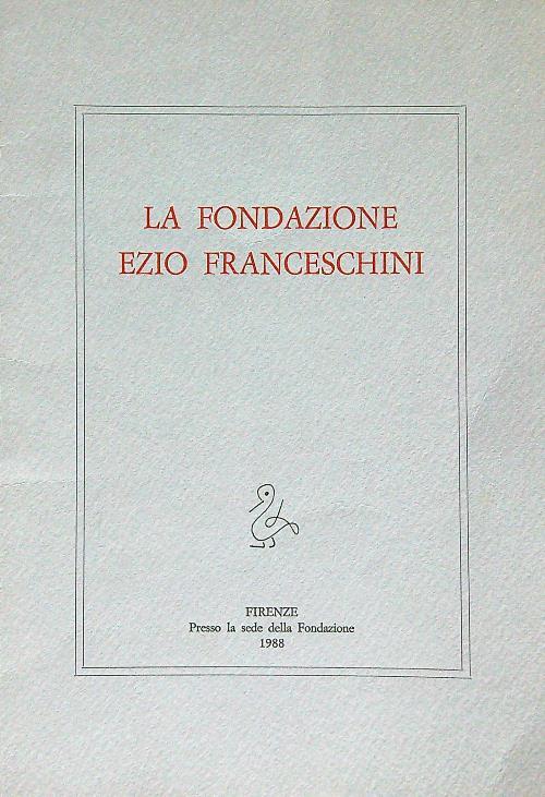 La fondazione Ezio Franceschini