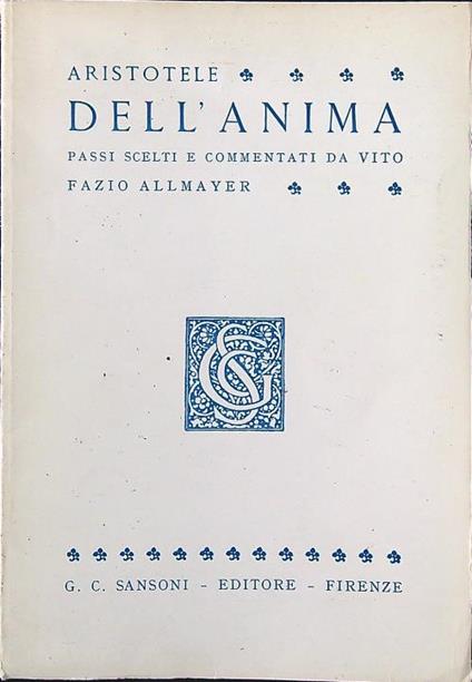 Dell'anima. Passi scelti e commentati da Vito Fazio Allmayer - Aristotele - copertina
