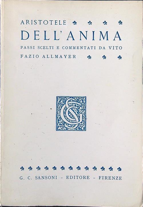 Dell'anima. Passi scelti e commentati da Vito Fazio Allmayer - Aristotele - copertina