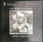 Giuseppe Colombo. Opere pubbliche