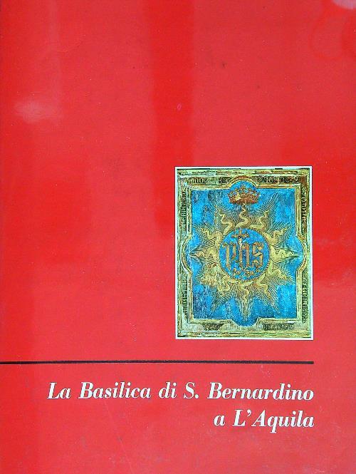 La Basilica di S. Bernardino a L'Aquila
