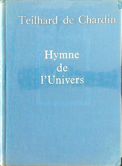 Hymne de l'Univers - Teilhard de Chardin - copertina