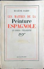 Les maitres de la peinture espagnole. Le Greco - Velasquez