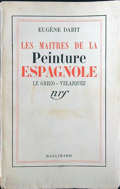 Les maitres de la peinture espagnole. Le Greco - Velasquez