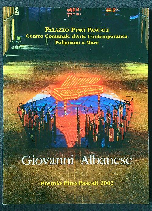Giovanni Albanese Premio Pino Pascali 2002 - copertina
