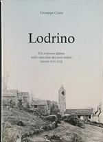 Lodrino. Un comune alpino nello specchio dei suoi ordini