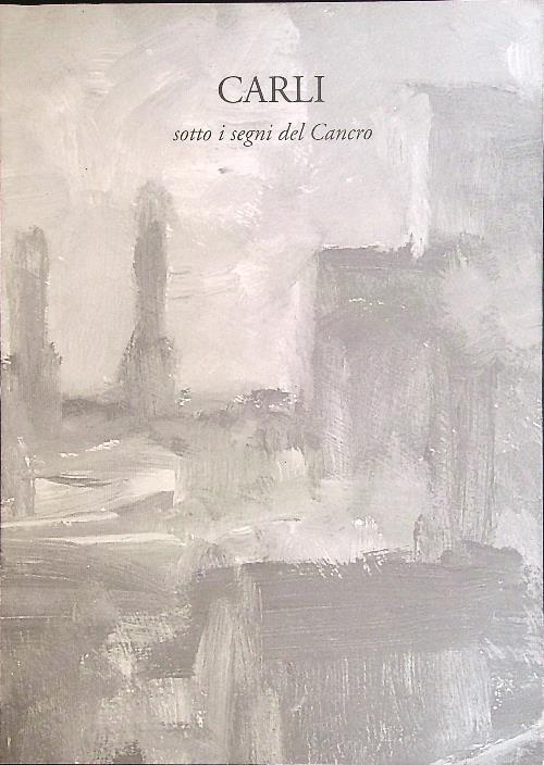 Carli. Sotto i segni del Cancro - Mauro Corradini - copertina