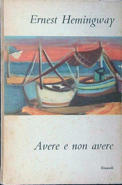 Avere e non avere - Ernest Hemingway - copertina