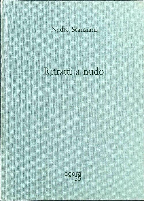Ritratti a nudo - Nadia Scanziani - copertina