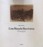 Lino Bianchi Barriviera disegni