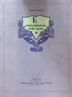 La contemplazione della morte. Ed. anastatica del manoscritto originale