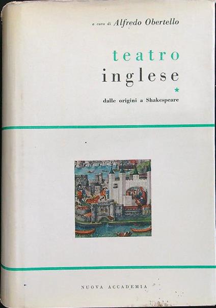 Teatro inglese I Dalle origini a Shakespeare - Alfredo Obertello - copertina
