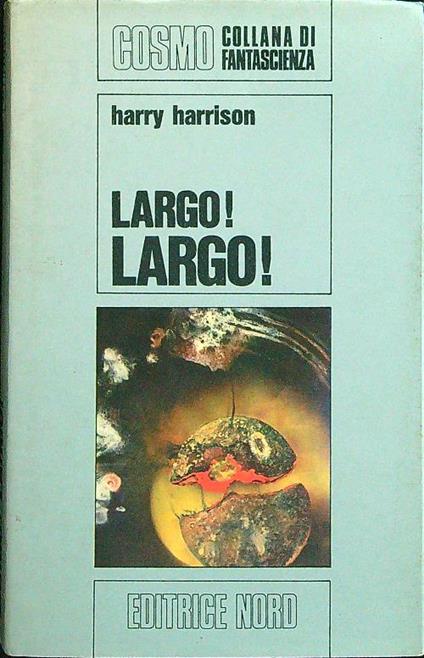 Largo! Largo! - Harry Harrison - copertina